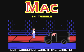 Mac in Trouble [Preview]